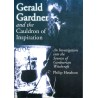 Gerald Gardner and the Cauldron of Inspiration