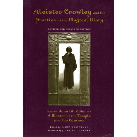 Aleister Crowley and the Practice of the Magical Diary