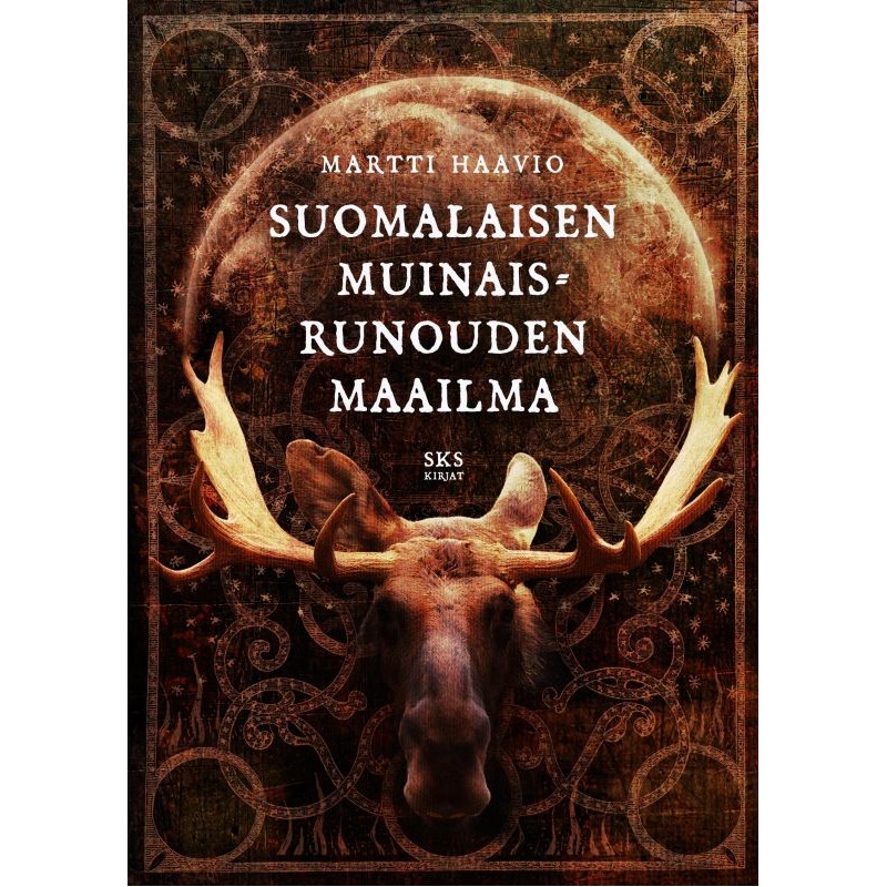 Suomalaisen muinaisrunouden maailma