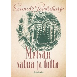 Metsän satua ja totta