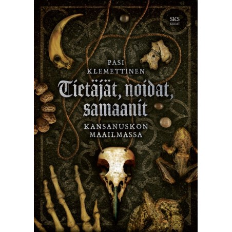 Tietäjät, noidat, samaanit — Kansanuskon maailmassa