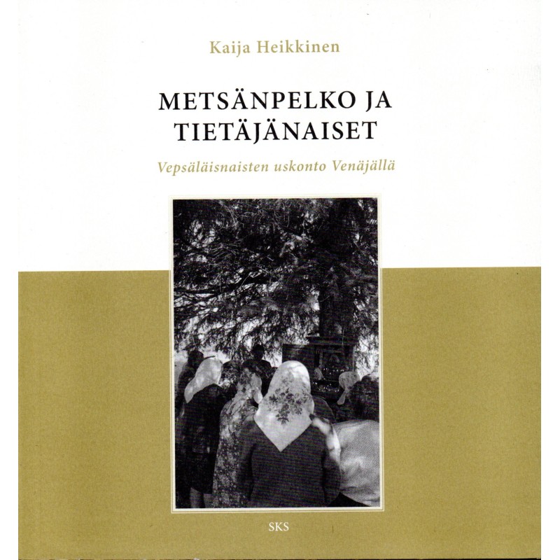 Metsänpelko ja tietäjänaiset