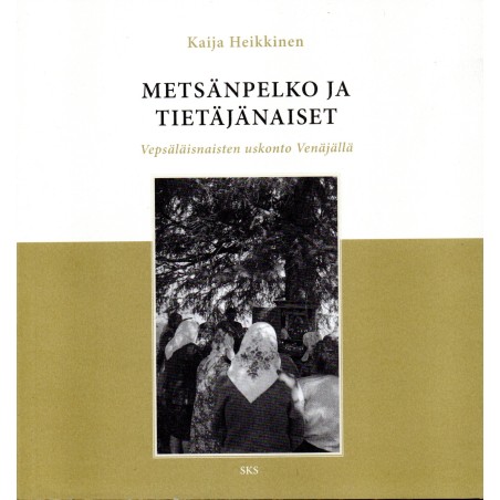 Metsänpelko ja tietäjänaiset