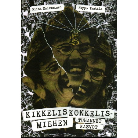 Kikkeliskokkelismiehen tuhannet kasvot