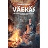 Väekäs - Tietäjänoita Miika Vanhapihan karhuvuosi