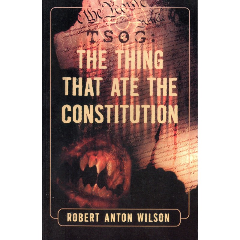 TSOG: The Thing That Ate The Constitution