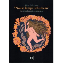 Nouse lempi liehumaan - Suomalaiset seksitaiat